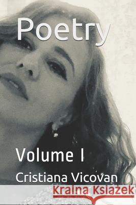 Poetry: Volum I Cristiana Vicovan 9781676054894 Independently Published - książka