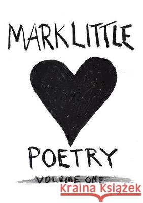 Poetry: Volume One Mark Little (Emergency Physician and Clinical Toxicologist Department of Emergency Medicine Cairns Hospital Cairns Clini 9780993204388 Fbs Publishing - książka