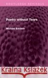 Poetry without Tears Michael Baldwin 9781032640716 Taylor & Francis Ltd