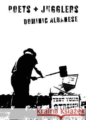Poets + Jugglers Dominic Albanese Alicia Young 9781950433216 Poetic Justice Books & Arts - książka