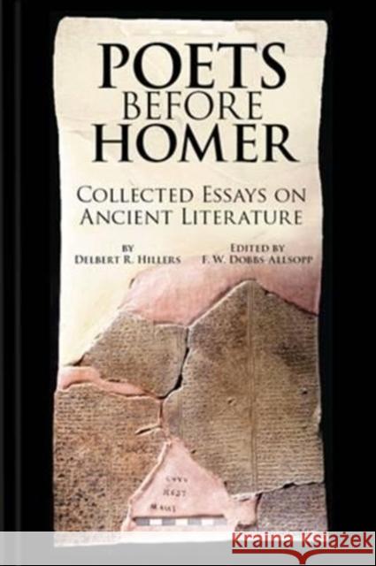 Poets Before Homer: Collected Essays on Ancient Literature Hillers, Delbert R. 9781575063409 Eisenbrauns - książka