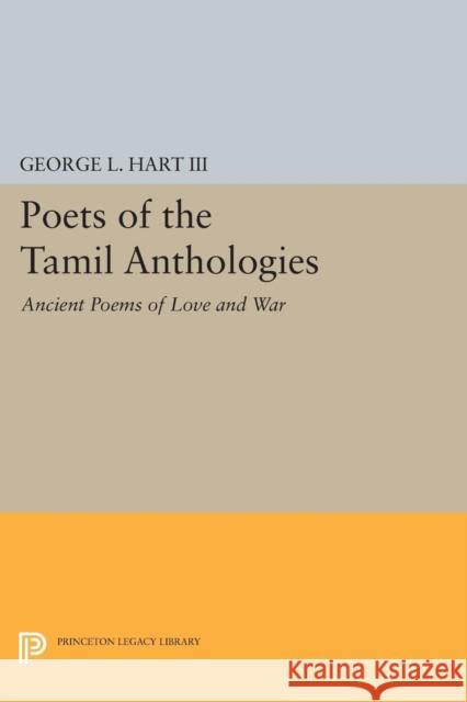 Poets of the Tamil Anthologies: Ancient Poems of Love and War George L. Har George L. Hart 9780691608457 Princeton University Press - książka