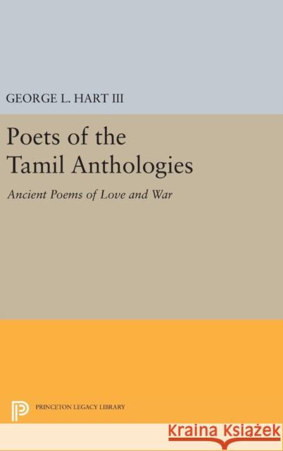 Poets of the Tamil Anthologies: Ancient Poems of Love and War George L., III Hart 9780691636917 Princeton University Press - książka