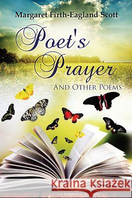 Poet's Prayer Margaret Firth Scott 9781539790662 Createspace Independent Publishing Platform - książka