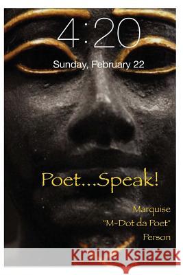 Poet...SPEAK! Person, Marquise 