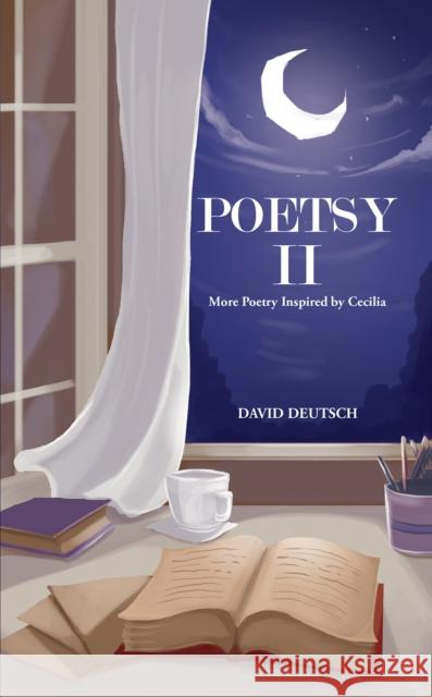 Poetsy II: More Poetry Inspired by Cecilia David Deutsch 9798889102694 Austin Macauley Publishers LLC - książka
