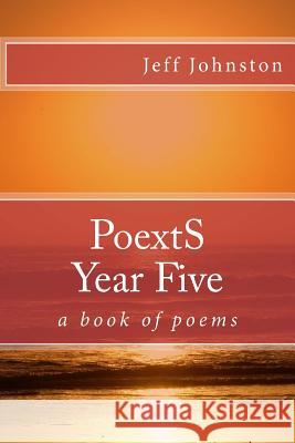PoextS Year Five Johnston, Jeff 9781540837615 Createspace Independent Publishing Platform - książka