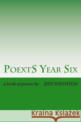 PoextS Year Six Johnston, Jeff 9781981735952 Createspace Independent Publishing Platform - książka