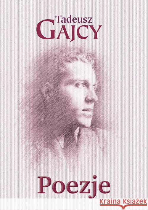 Poezje Gajcy Tadeusz 9788374703161 C&T - książka