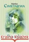 Poezje Cwietajewa Marina 9788374703482 C&T