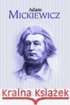 Poezje Mickiewicz Adam 9788374703635 C&T