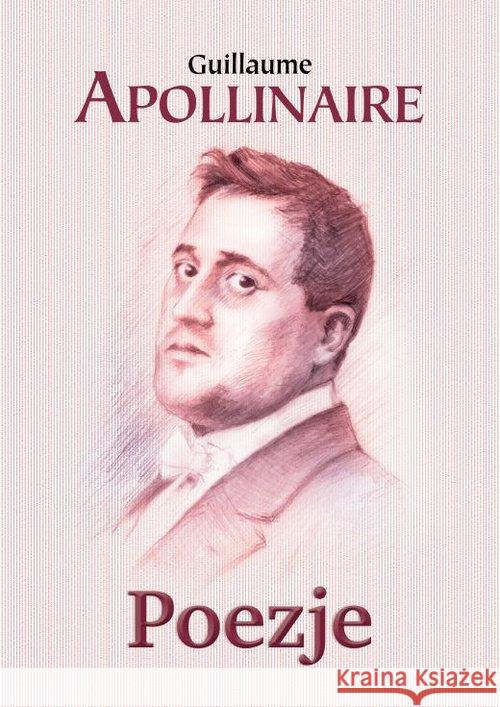 Poezje Apollinaire Guillaume 9788374703932 C&T - książka