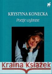 Poezje wybrane Krystyna Konecka 9788320559026 Ludowa Spółdzielnia Wydawnicza - książka