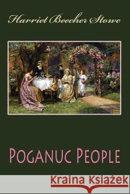 Poganuc People Harriet Beecher Stowe 9781547012909 Createspace Independent Publishing Platform - książka