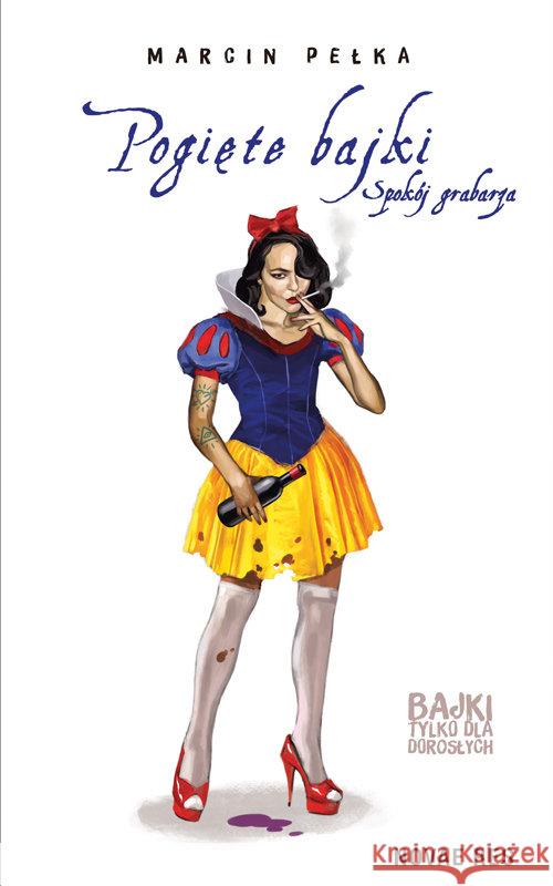 Pogięte bajki. Spokój grabarza Pełka Marcin 9788381474535 Novae Res - książka