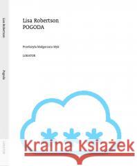 Pogoda Lisa Robertson 9788368010053 Lokator - książka