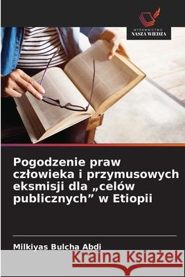 Pogodzenie praw czlowieka i przymusowych eksmisji dla 