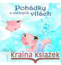 Pohádky o sněžných vílách kolektiv 9788072676125 Junior - książka