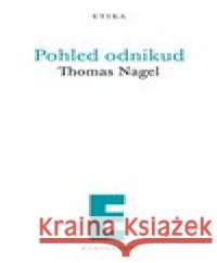 Pohled odnikud Thomas Nagel 9788024660967 Karolinum - książka
