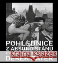 Pohlednice z Absurdistánu Derek Sayer 9788075118363 Volvox Globator - książka