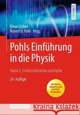 Pohls Einführung in Die Physik: Band 2: Elektrizitätslehre Und Optik Lüders, Klaus 9783662548547 Springer Spektrum - książka