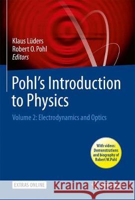 Pohl's Introduction to Physics: Volume 2: Electrodynamics and Optics Lüders, Klaus 9783319502670 Springer - książka