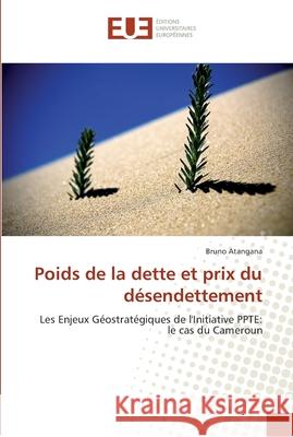 Poids de la dette et prix du désendettement Atangana-B 9786131583841 Editions Universitaires Europeennes - książka