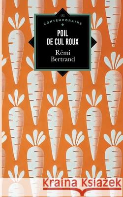Poil de cul roux R?mi Bertrand 9782390751298 Editions Edern - książka