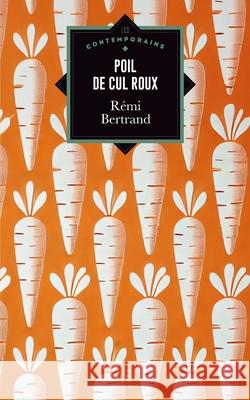 Poil de cul roux R?mi Bertrand 9782390754565 Asmodee Edern Editions - książka