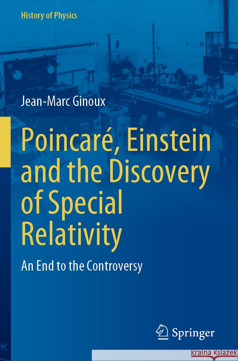 Poincaré, Einstein and the Discovery of Special Relativity Jean-Marc Ginoux 9783031513893 Springer Nature Switzerland - książka