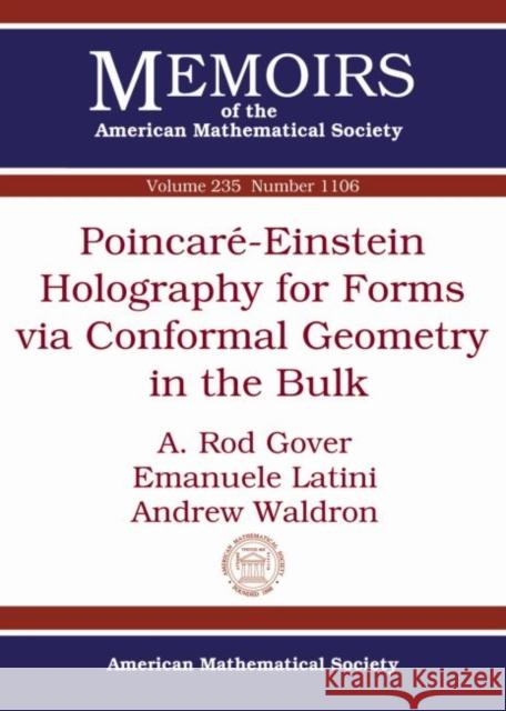 Poincare-Einstein Holography for Forms via Conformal Geometry in the Bulk A. Rod Gover Emanuele Latini Andrew Waldron 9781470410926 American Mathematical Society - książka