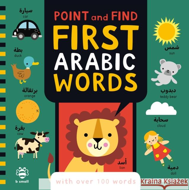 Point and Find First Arabic Words: With Over 100 Words Vicky Barker 9781916851665 b small publishing limited - książka