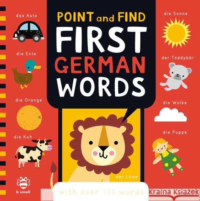 Point and Find First German Words: With Over 100 Words Vicky Barker 9781916851672 b small publishing limited - książka