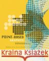 point-based graphics  Markus Gross Hanspeter Pfister 9780123706041 Morgan Kaufmann Publishers