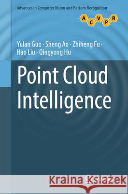 Point Cloud Intelligence Yulan Guo Sheng Ao Zhiheng Fu 9789819506477 Springer - książka