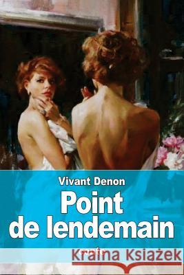 Point de lendemain Denon, Vivant 9781530434039 Createspace Independent Publishing Platform - książka