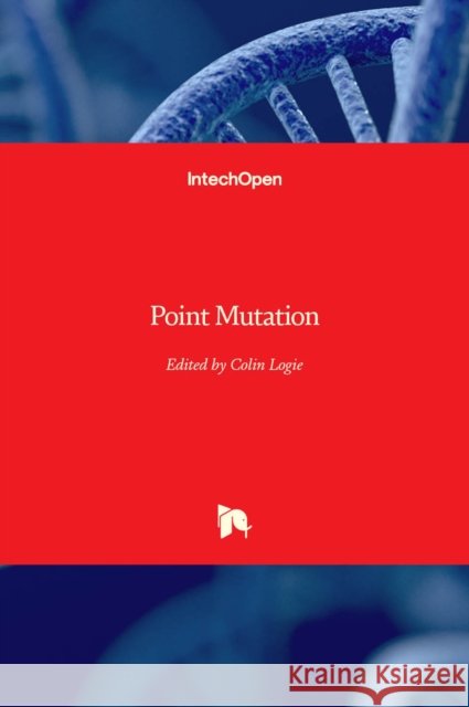 Point Mutation Colin Logie 9789535103318 Intechopen - książka