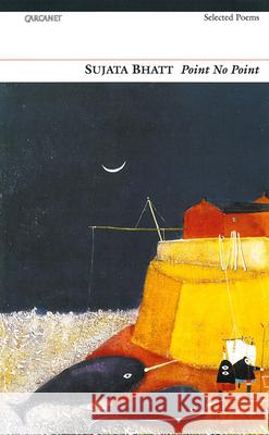 Point No Point Sujata Bhatt 9781857543063 Carcanet Press Ltd - książka