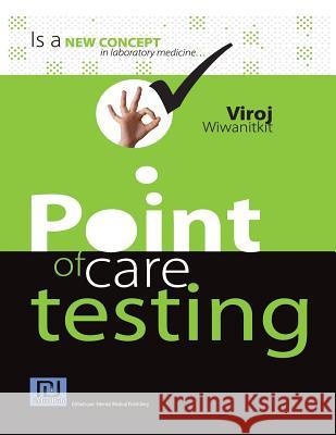 Point of Care Testing Viroj Wiwanitkit 9781466256958 Createspace - książka