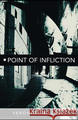 Point of Infliction Veronica N. Davis 9781497592346 Createspace - książka