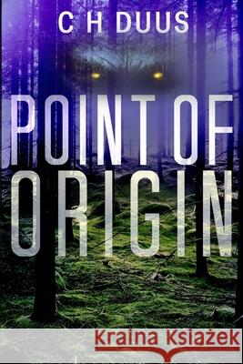 Point Of Origin C H Duus 9798990748811 Larch Summit Publishing - książka