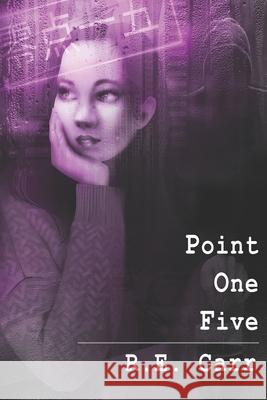 Point One Five R. E. Carr 9781978079632 Createspace Independent Publishing Platform - książka