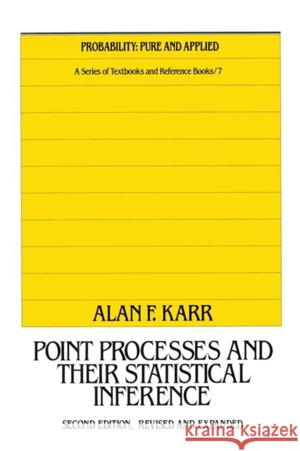 Point Processes and Their Statistical Inference Alan Karr 9780367580032 CRC Press - książka