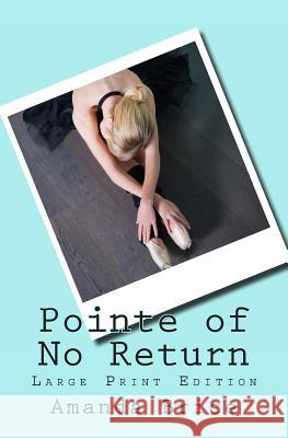 Pointe of No Return (Large Print Edition): A Dani Spevak Mystery Brice, Amanda 9781477420805 Createspace - książka