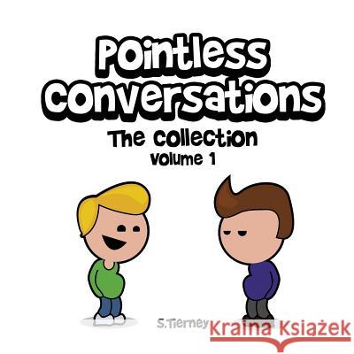 Pointless Conversations: The Collection - Volume 1: Superheroes, Doctor Emmett Brown and Lightbulbs & Civilisation Scott Tierney 9781785386978 Acorn Books - książka