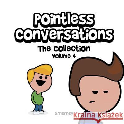 Pointless Conversations: The Collection - Volume 4: Riker vs Gaston, Armageddon and Killing Buzz & Woody Scott Tierney 9781789820454 Acorn Books - książka