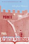 Points in Time: Tales from Morocco Paul Bowles 9780061139635 Harper Perennial