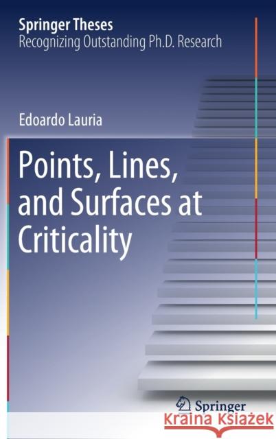 Points, Lines, and Surfaces at Criticality Edoardo Lauria 9783030257293 Springer - książka