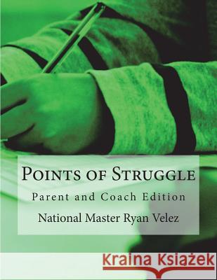 Points of Struggle: Parent and Coach Edition Nm Ryan Velez 9781539909262 Createspace Independent Publishing Platform - książka