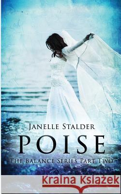 Poise Janelle Stalder 9781973920083 Createspace Independent Publishing Platform - książka